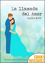 Descargar libro La llamada del amor (Serie Mujeres Reales, Mujeres del Siglo XXI nº 1) de Nadia Row La llamada del amor (Serie Mujeres Reales, Mujeres del Siglo XXI nº 1) de Nadia Row