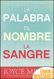 La palabra, el nombre, la sangre de Joyce Meyer
