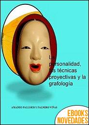 La personalidad, las técnicas proyectivas y la grafología de Amadeo Palliser y Palmiro Viñas