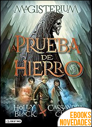 Descargar libro La prueba de hierro (Magisterium 1) de Cassandra Clare y Holly Black La prueba de hierro (Magisterium 1) de Cassandra Clare y Holly Black