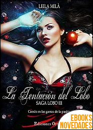 La tentación del lobo (Saga lobo nº 3) de Leila Milà