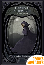 Leyendas de la Tierra Límite (Las Tierras Blancas) de Ana González Duque