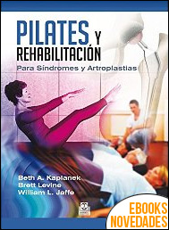 Pilates y rehabilitación de Beth A. Kaplanek, Brett Levine y William L. Jaffe