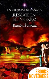 Rescate en el Infierno (En órbitas extrañas nº 5) de Ramón Somoza Rescate en el Infierno (En órbitas extrañas nº 5) de Ramón Somoza