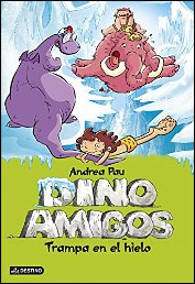 Trampa en el hielo (Dinoamigos 4) de Andrea Pau