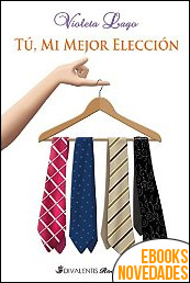 Descargar libro Tú, mi mejor elección de Violeta Lago Tú, mi mejor elección de Violeta Lago