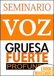 Descargar libro Voz gruesa, fuerte y profunda de Daniel Zambrano Voz gruesa, fuerte y profunda de Daniel Zambrano