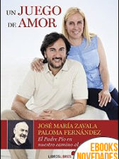 Un juego de amor de José María Zavala y Paloma Fernández